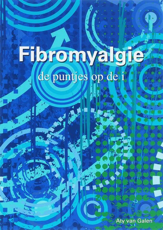 Cover van het boek 'Fibromyalgie, de puntjes op de i' van A. van Galen