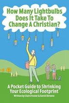 How Many Lightbulbs Does it Take to Change a Christian?