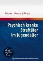 Psychisch kranke Straftäter im Jugendalter