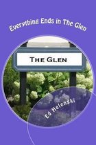 Everything Ends in the Glen