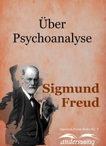 Sigmund-Freud-Reihe - Über Psychoanalyse