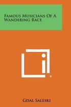 Famous Musicians of a Wandering Race