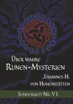 Über wahre Runen-Mysterien Sonderheft Nr. 6 - Über wahre Runen-Mysterien: VI