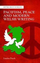 Writing Wales in English - Pacifism, Peace and Modern Welsh Writing