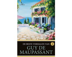 De beste verhalen van Guy de Maupassant 2 - De beste verhalen van Guy de Maupassant - 2