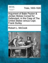 Argument of Balie Peyton & Jordan Stokes Consel for Defendant, in the Case of the United States Versus Capt. Frank Gurley