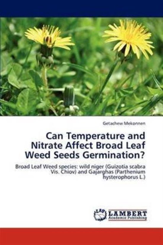 Can Temperature and Nitrate Affect Broad Leaf Weed Seeds Germination?