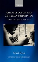 Oxford English Monographs - Charles Olson and American Modernism