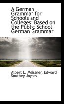 A German Grammar for Schools and Colleges