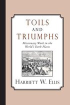 Toils and Triumphs