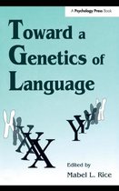 Toward A Genetics of Language