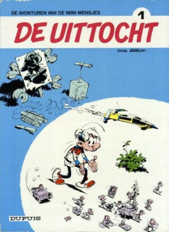 9789031402571 - De avonturen van de mini-mensjes no 1: De uittocht - uitgave Dupuis