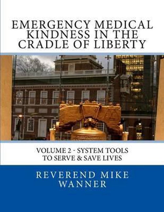 Emergency Medical Kindness In The Cradle of Liberty - cover