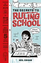 The Secrets to Ruling School 1 - The Secrets to Ruling School (Without Even Trying) (Secrets to Ruling School #1)