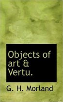 Objects of Art & Vertu.