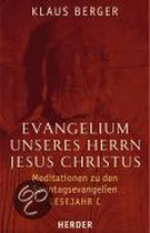 Evangelium unseres Herrn Jesus Christus