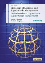 Dictionary of Logistics and Supply Chain Management / Woerterbuch Logistik und Supply Chain Management