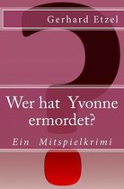 Wer Hat Yvonne Ermordet?