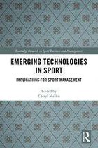 Routledge Research in Sport Business and Management - Emerging Technologies in Sport