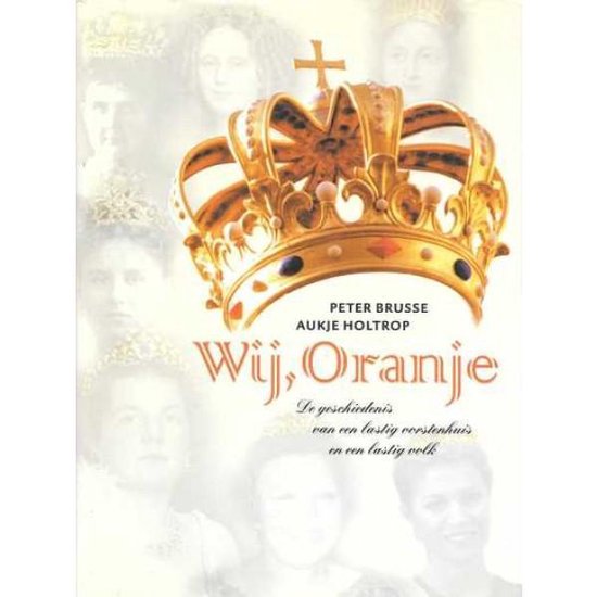 Cover van het boek 'Wij, Oranje' van Aukje Holtrop en Peter Brusse