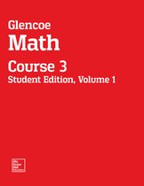 MATH APPLIC & CONN CRSE- Glencoe Math, Course 3, Student Edition, Volume 1