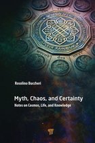 Myth, Chaos, and Certainty
