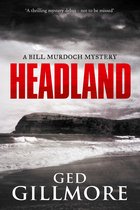 A Bill Murdoch Mystery 1 - Headland