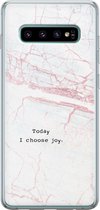 Samsung Galaxy S10 hoesje siliconen - Today I choose joy - Soft Case Telefoonhoesje - Tekst - Grijs