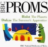 BBC Proms! - Holst: The Planets; Dukas: The Sorcerer's Apprentice