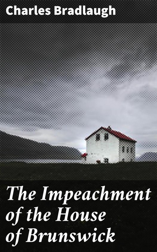The Impeachment of the House of Brunswick - cover