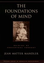 Oxford Series in Cognitive Development - The Foundations of Mind