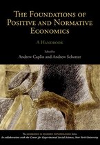 Handbooks of Economic Methodology - The Foundations of Positive and Normative Economics