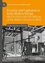Palgrave Studies in Economic History - Freedom and Capitalism in Early Modern Europe