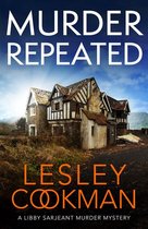 A Libby Sarjeant Murder Mystery Series 20 - Murder Repeated
