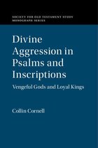 Society for Old Testament Study Monographs - Divine Aggression in Psalms and Inscriptions