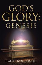 God’s Glory: Genesis
