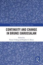 The Modern Anthropology of Southeast Asia - Continuity and Change in Brunei Darussalam