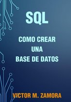 SQL Master - SQL Como Crear una Base de Datos