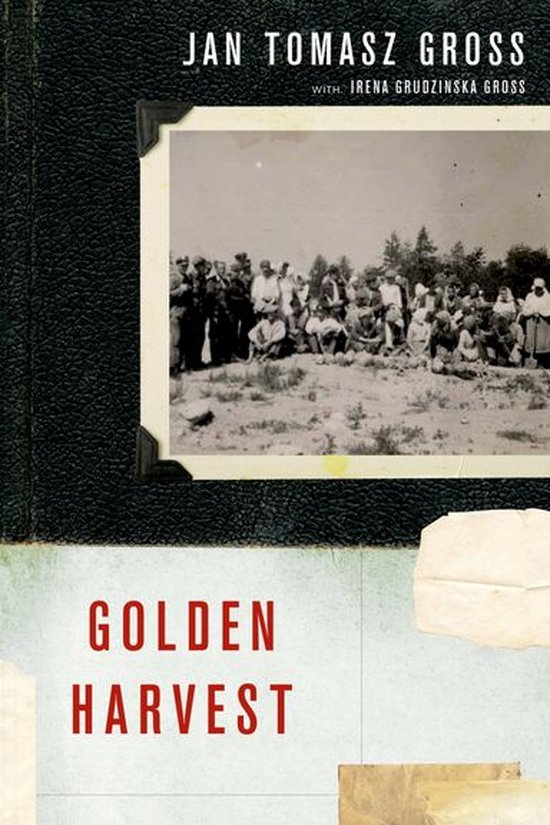 Golden Harvest:Events at the Periphery of the Holocaust - cover