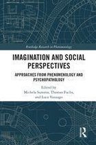 Routledge Research in Phenomenology - Imagination and Social Perspectives