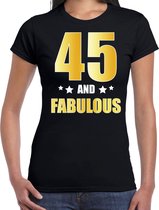 45 and fabulous verjaardag cadeau t-shirt / shirt - zwart - gouden en witte letters - voor dames - 45 jaar verjaardag kado shirt / outfit L