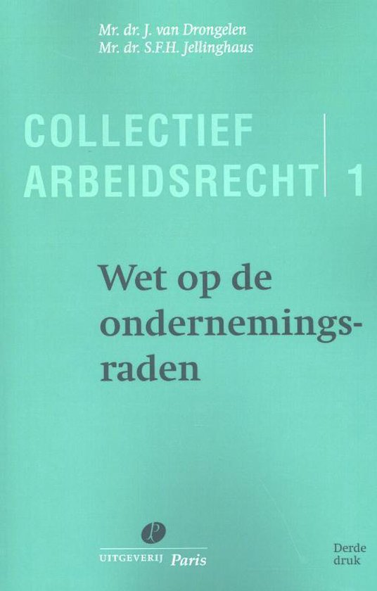 Serie Collectief Arbeidsrecht 1 -   Wet op de ondernemingsra ... - cover