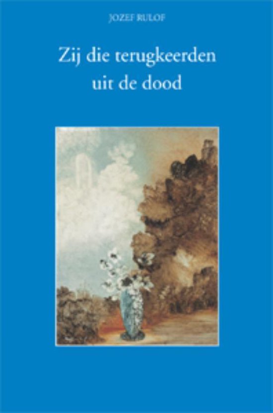 Cover van het boek 'Zij die terugkeerden uit de dood' van Jozef Rulof