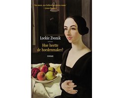 Hoe heette de hoedenmaker?