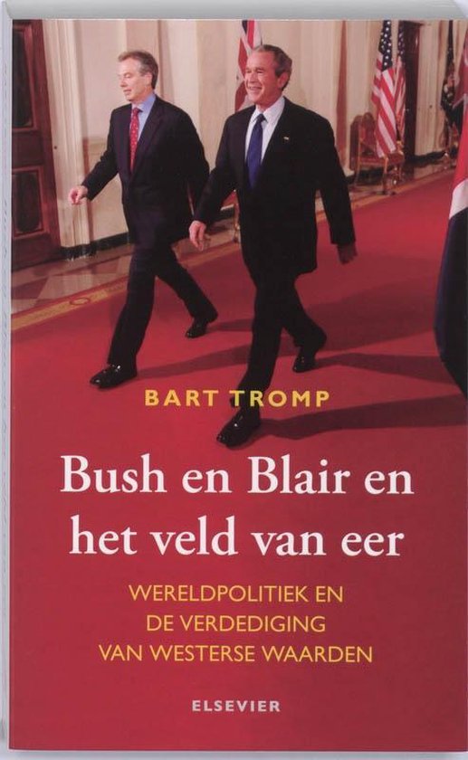 Cover van het boek 'Bush en Blair en het veld van eer' van Bart Tromp