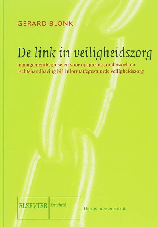 Cover van het boek 'De link in veiligheidszorg / druk 3' van G.N.M. Blonk