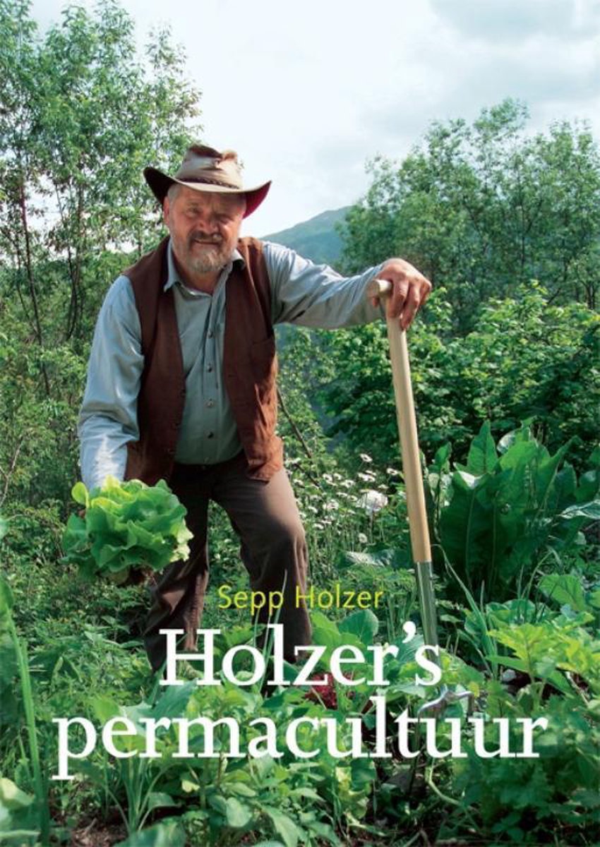 Holzer's permacultuur - Sepp Holzer