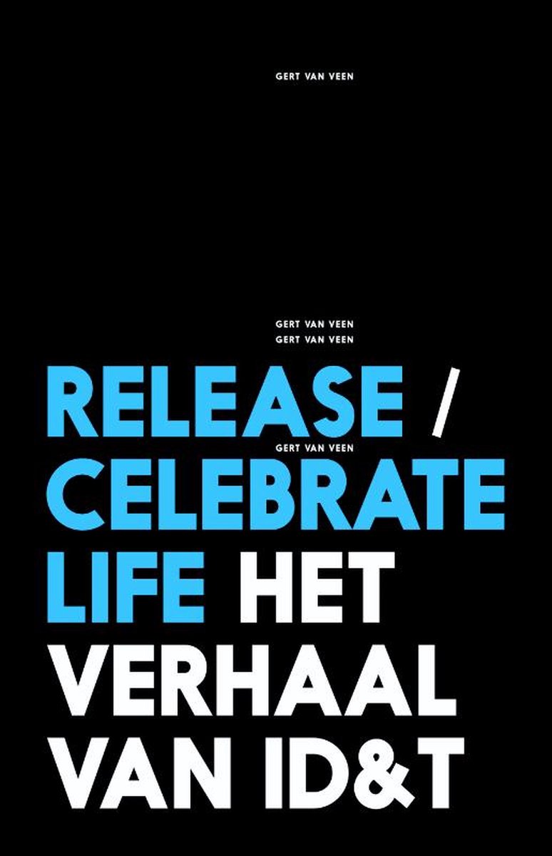 Release/celebrate life - Gert van Veen