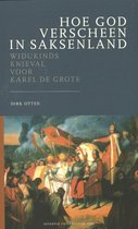 Deventer Historische Reeks I -   Hoe God verscheen in Saksenland
