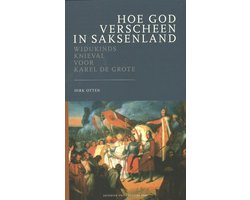 Deventer Historische Reeks I - Hoe God verscheen in Saksenland